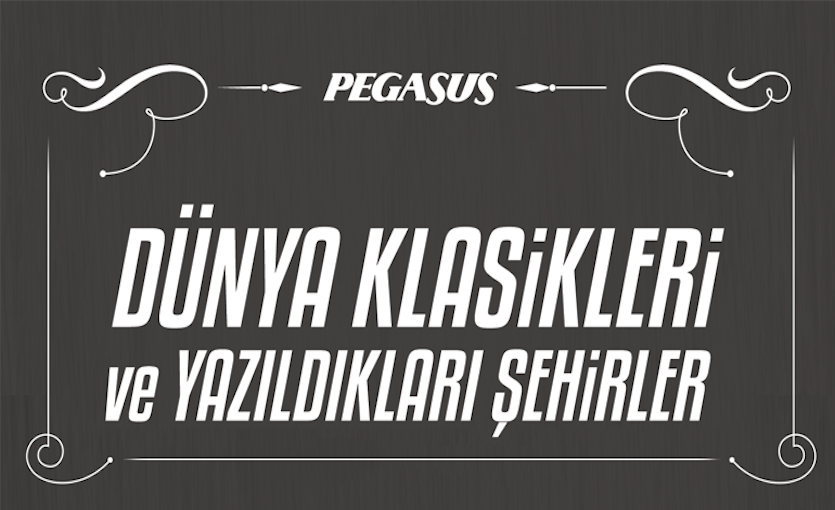 Dünya Klasikleri ve Yazıldıkları Şehirler